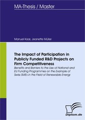 The Impact of Participation in Publicly Funded R&D Projects on Firm Competitiveness: Benefits and Barriers to the Use of National and EU Funding Programmes on the Example of Swiss SMEs in the Field of Renewable Energy