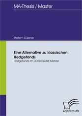 Eine Alternative zu klassischen Hedgefonds - Hedgefonds im UCITS/OGAW Mantel