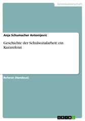 Geschichte der Schulsozialarbeit: ein Kurzreferat