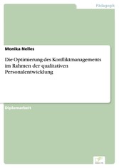 Die Optimierung des Konfliktmanagements im Rahmen der qualitativen Personalentwicklung