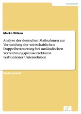 Analyse der deutschen Maßnahmen zur Vermeidung der wirtschaftlichen Doppelbesteuerung bei ausländischen Verrechnungspreiskorrekturen verbundener Unternehmen