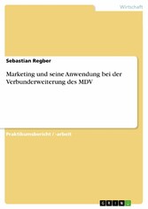 Marketing und seine Anwendung bei der Verbunderweiterung des MDV