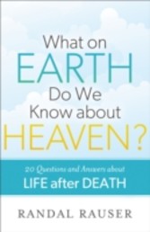 What on Earth Do We Know about Heaven?