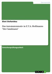 Das Automatenmotiv in E.T.A. Hoffmanns 'Der Sandmann'