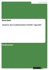 Analyse der Leibnizschen Schrift 'Agenda'