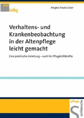 Verhaltens- und Krankenbeobachtung in der Altenpflege leicht gemacht