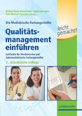 Die Medizinische Fachangestellte - Qualitätsmanagement einführen leicht gemacht!