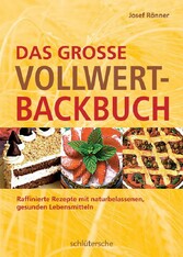 Das große Vollwert-Backbuch