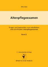 Altenpflegeexamen   Fragen und Antworten zum mündlichen und schriftlichen Altenpflegeexamen