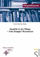 Qualität in der Pflege - trotz knapper Ressourcen