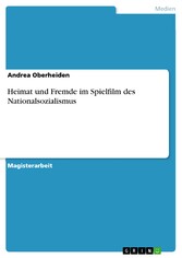 Heimat und Fremde im Spielfilm des Nationalsozialismus