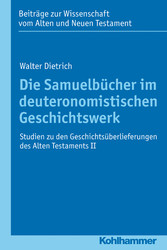 Die Samuelbücher im deuteronomistischen Geschichtswerk