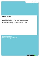 Anschluß eines Drehstrommotors (Unterweisung Elektroniker / -in)