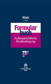 Formularbuch Außergerichtliche Streitbeilegung