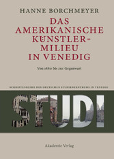 Das amerikanische Künstlermilieu in Venedig