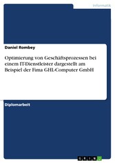 Optimierung von Geschäftsprozessen bei einem IT-Dienstleister dargestellt am Beispiel der Fima GHL-Computer GmbH