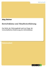 Betriebsklima und Mitarbeiterführung