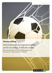 Internationalisierungsstrategien professioneller Fußballvereine