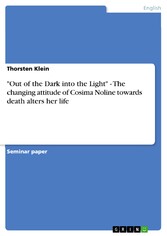 'Out of the Dark into the Light' - The changing attitude of Cosima Noline towards death alters her life