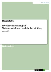 Erwachsenenbildung im Nationalsozialismus und die Entwicklung danach