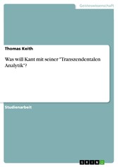 Was will Kant mit seiner 'Transzendentalen Analytik'?