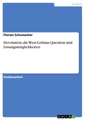 Devolution, die West Lothian Question und Lösungsmöglichkeiten