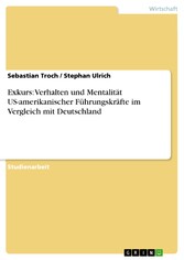 Exkurs: Verhalten und Mentalität US-amerikanischer Führungskräfte im Vergleich mit Deutschland