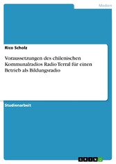 Voraussetzungen des chilenischen Kommunalradios Radio Terral für einen Betrieb als Bildungsradio