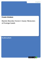 Harriet Beecher Stowe's Sunny Memories of Foreign Lands