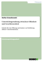 Unterrichtsgestaltung zwischen Offenheit und Geschlossenheit