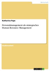 Personalmanagement als strategisches Human Resource Management