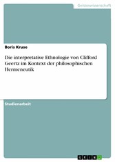 Die interpretative Ethnologie von Clifford Geertz im Kontext der philosophischen Hermeneutik