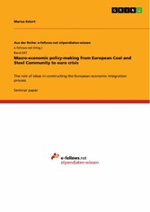 Macro-economic policy-making from European Coal and Steel Community to euro crisis