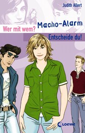 Wer mit wem? Entscheide du! - Macho-Alarm