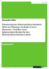 Erweiterung des Klein-Satelliten-Simulator (KSS) zur Planung von Radio Science Missionen - Erstellen eines Ephemeriden-Moduls für den Kleinsatelliten-Simulator (KSS)