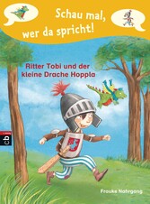 Schau mal, wer da spricht - Ritter Tobi und der kleine Drache Hoppla  -