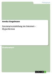 Literaturvermittlung im Internet  -  Hyperfiction