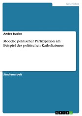 Modelle politischer Partizipation am Beispiel des politischen Katholizismus