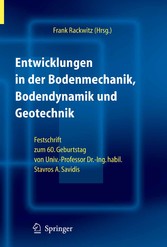 Entwicklungen in der Bodenmechanik, Bodendynamik und Geotechnik