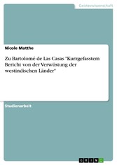 Zu Bartolomé de Las Casas 'Kurzgefasstem Bericht von der Verwüstung der westindischen Länder'