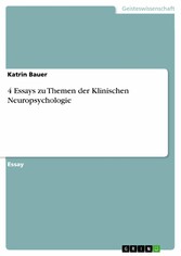 4 Essays zu Themen der Klinischen Neuropsychologie