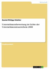 Unternehmensbewertung im Lichte der Unternehmensteuerreform 2008