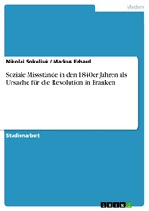 Soziale Missstände in den 1840er Jahren als Ursache für die Revolution in Franken