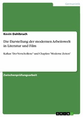 Die Darstellung der modernen Arbeitswelt in Literatur und Film