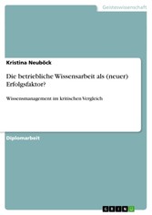 Die betriebliche Wissensarbeit als (neuer) Erfolgsfaktor?