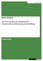 Die vier Träume im 'Helmbrecht' - Interpretation, Bedeutung und Erfüllung