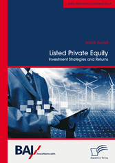 Listed Private Equity: Investment Strategies and Returns