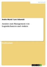 Ansätze zum Management von Logistikchancen und -risiken