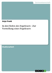 In den Tiefen des Fegefeuers - Zur Vorstellung eines Fegefeuers