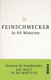 Feinschmecker in 60 Minuten